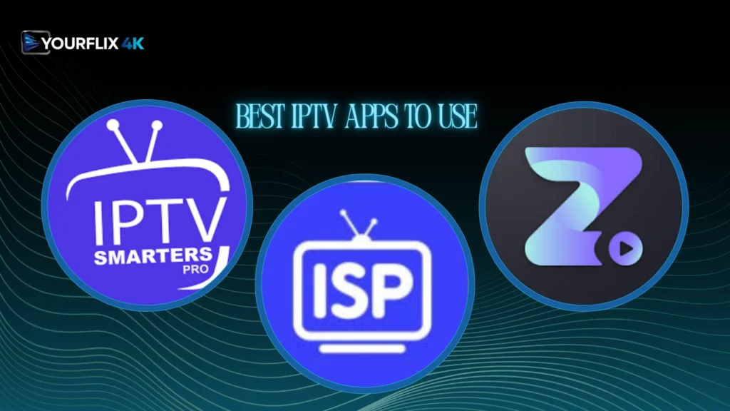 Best IPTV Apps to Use
