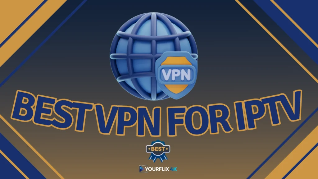 Best Vpn For Iptv