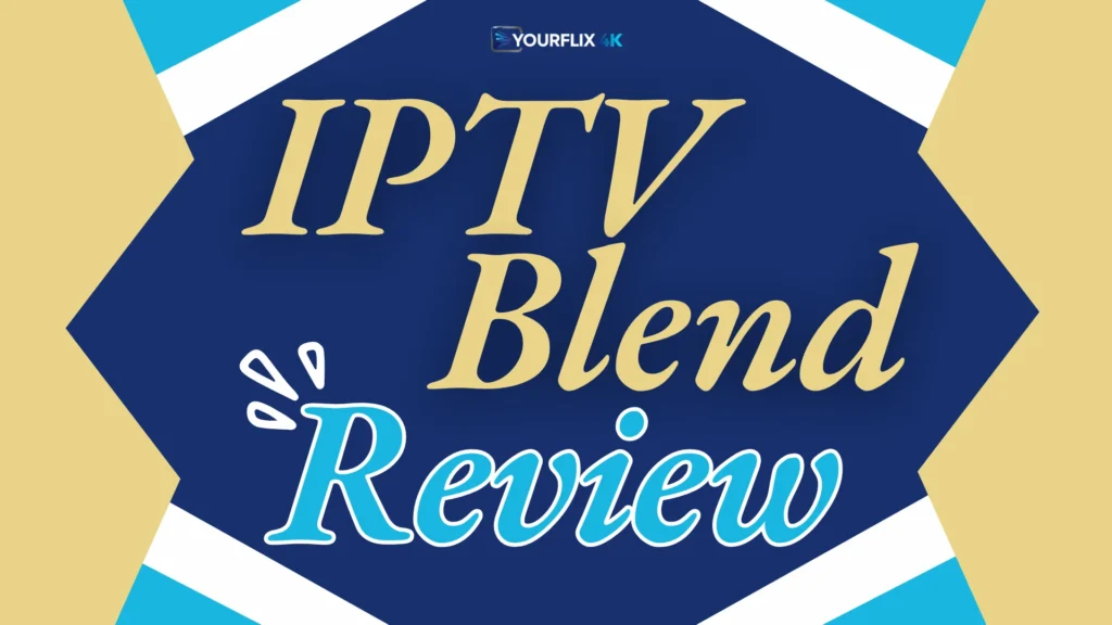 IPTVBlend Review